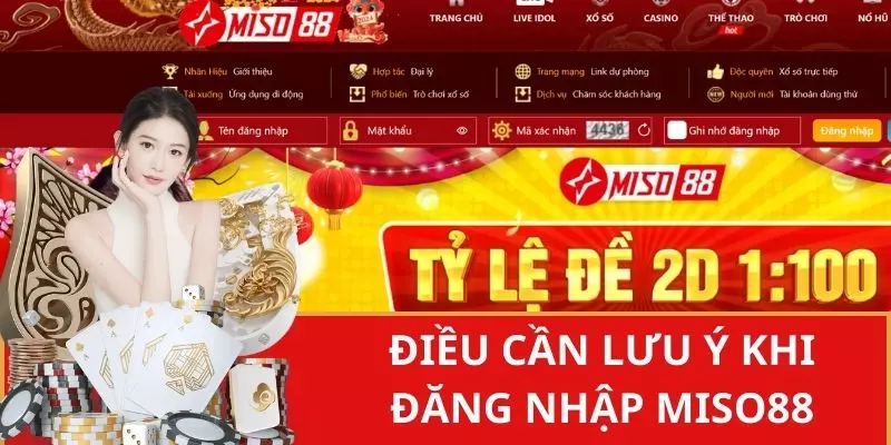 Những điều cần lưu ý khi thực hiện đăng nhập Miso88