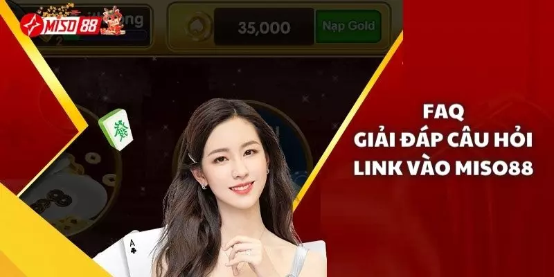 Một số câu hỏi thường gặp khi tham gia tại nhà cái Miso88